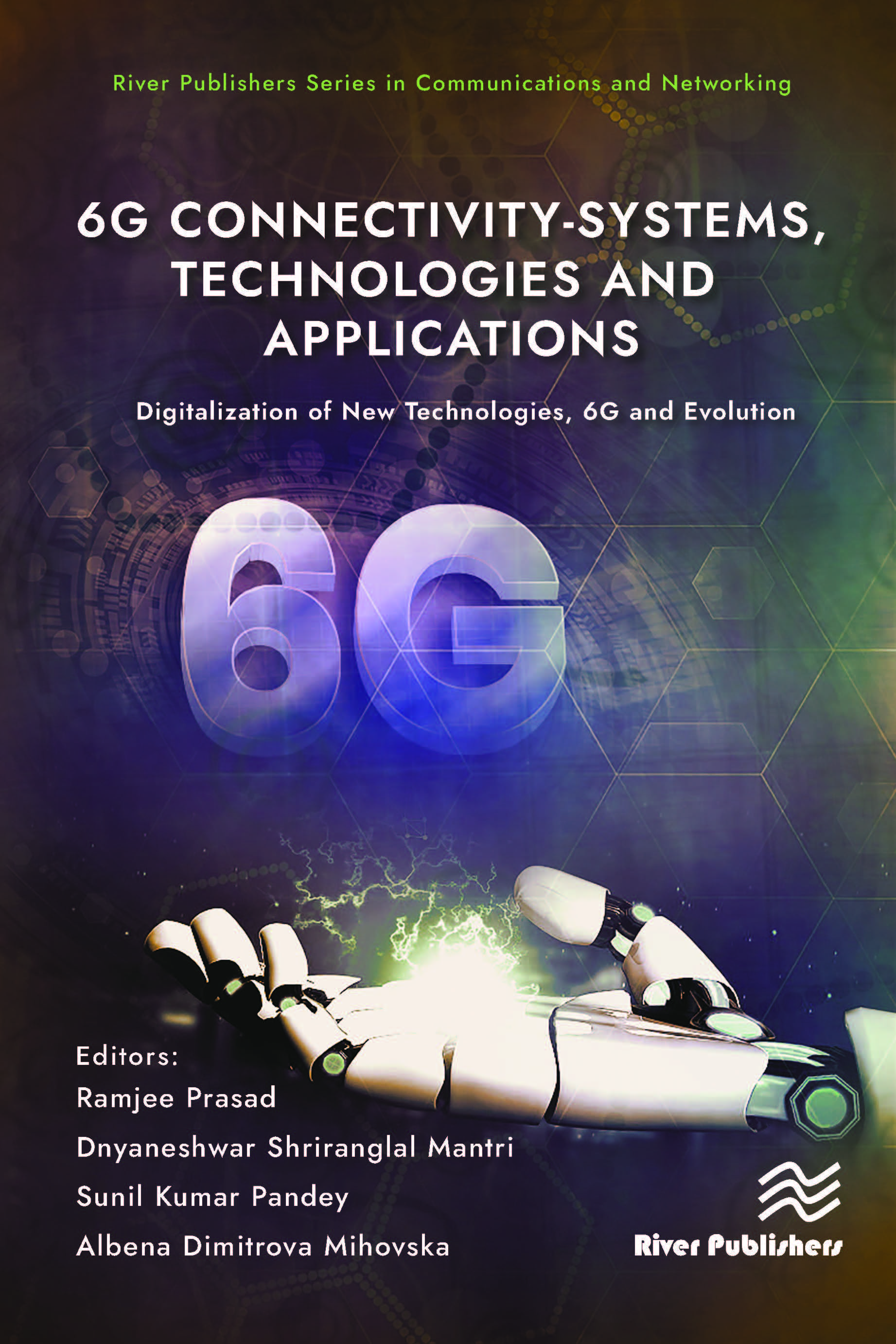 6G Connectivity-Systems, Technologies, and Applications 