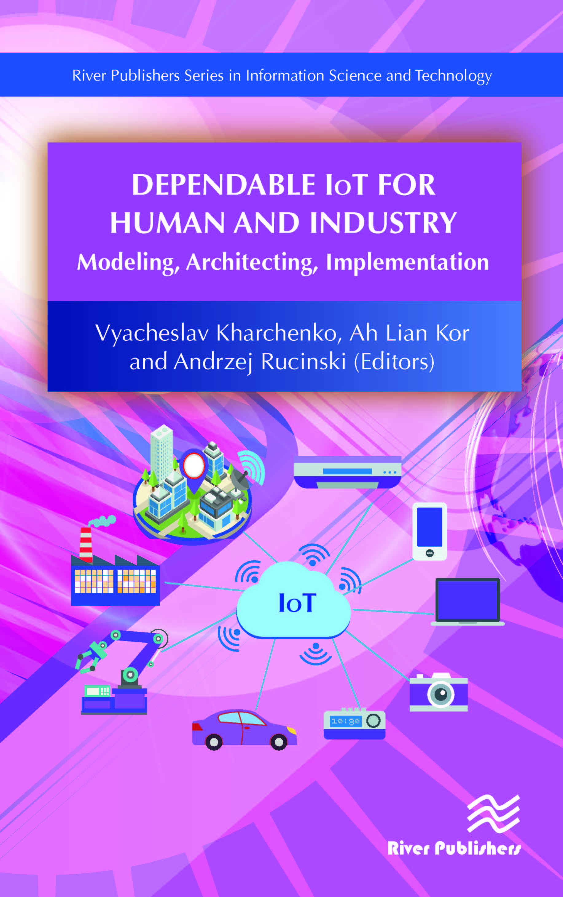 Dependable IoT for Human and Industry 