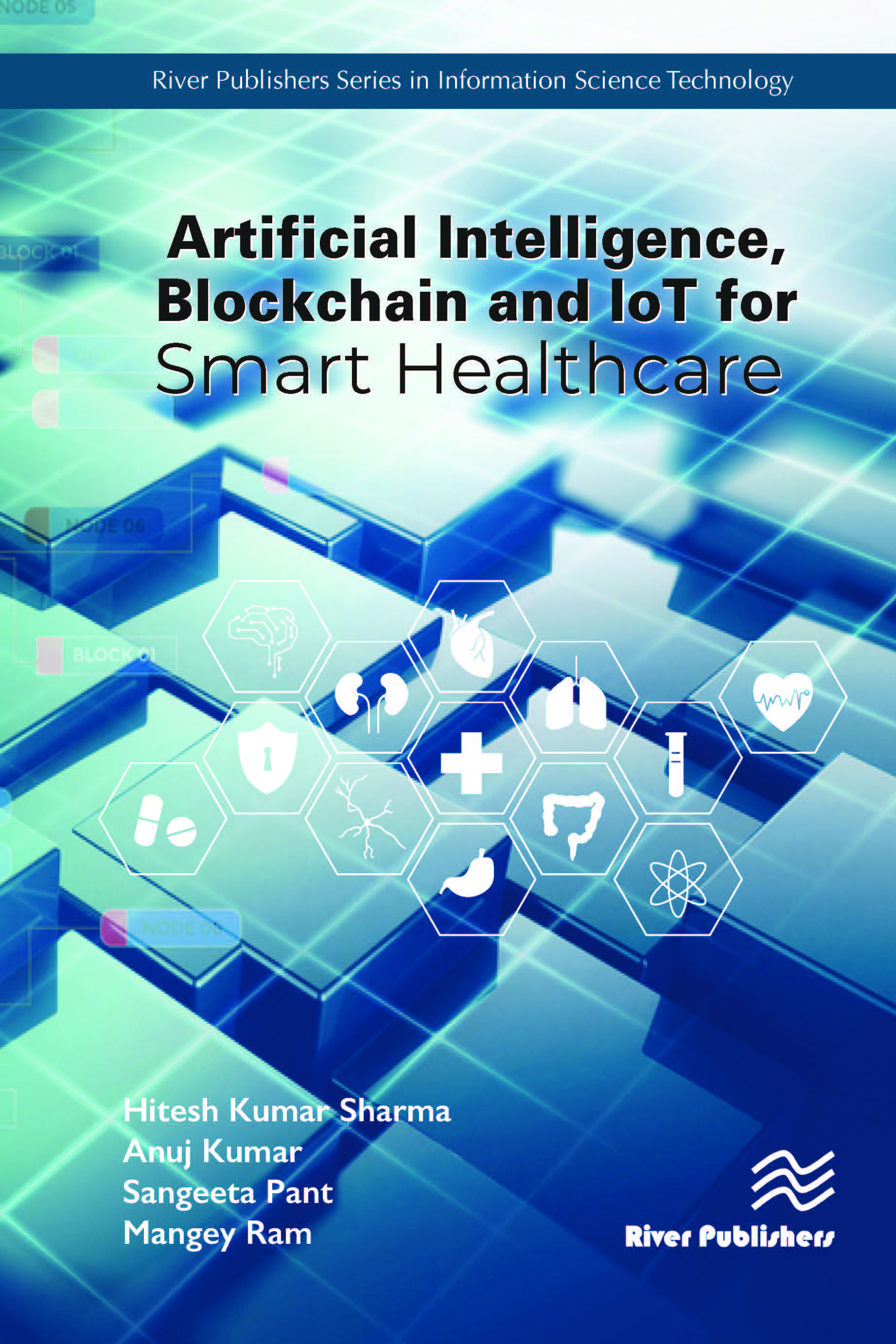 Artificial Intelligence, Blockchain and IoT for Smart Healthcare 