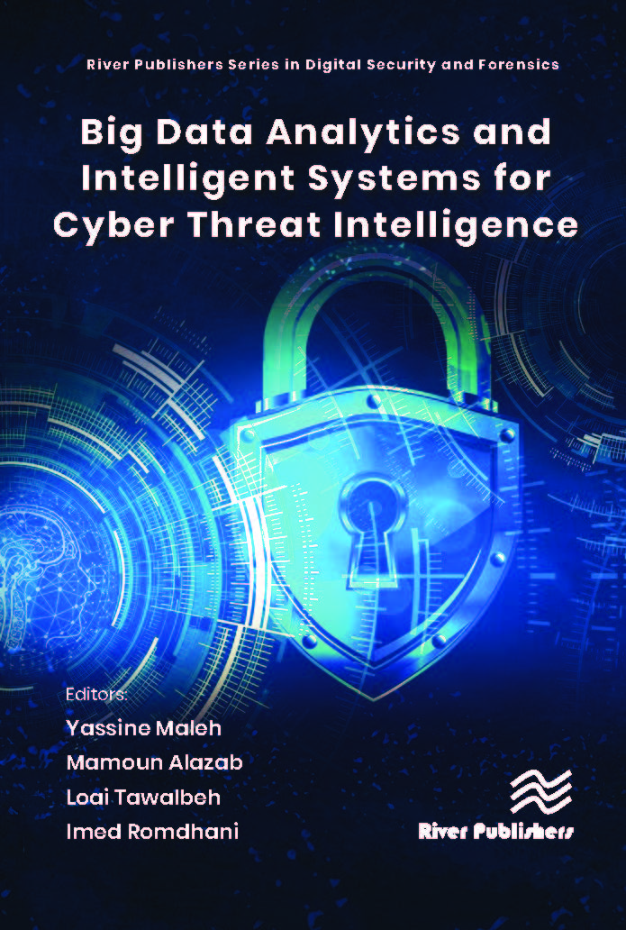 Big Data Analytics and Intelligent Systems for Cyber Threat Intelligence